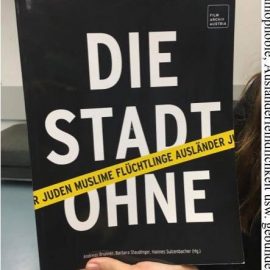 DIE STADT OHNE JUDEN MUSLIME FLÜCHTLINGE AUSLÄNDER